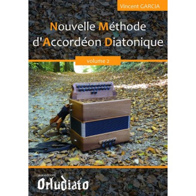 GARCIA VINCENT - NOUVELLE METHODE D'ACCORDEON DIATONIQUE VOL.2