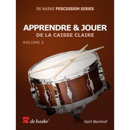 BOMHOF G. - APPRENDRE ET JOUER DE LA CAISSE CLAIRE VOL.2 