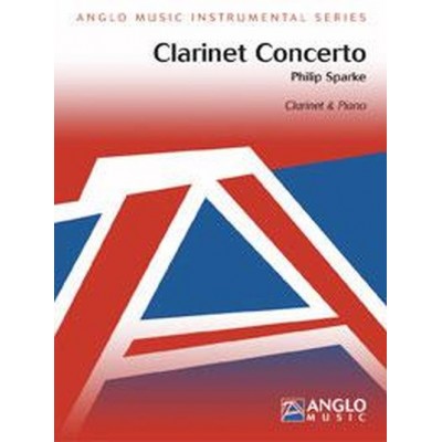 ANGLO MUSIC SPARKE PHILIP - CLARINET CONCERTO - CLARINETTE & PIANO