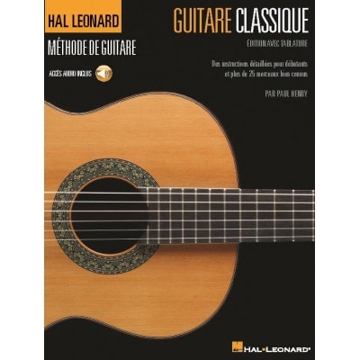 HAL LEONARD HENRY PAUL - METHODE DE GUITARE CLASSIQUE 