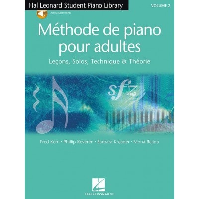 HAL LEONARD KREADER/KERN/REJINO/KEVEREN - METHODE DE PIANO POUR ADULTES VOL.2