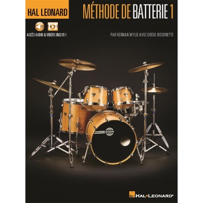 HAL LEONARD KENNAN WYLIE & GREGG BISSONETTE - METHODE DE BATTERIE VOL.1