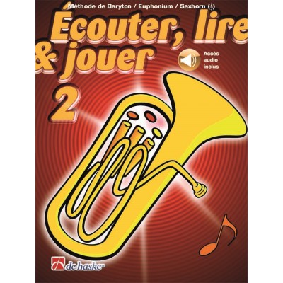 DEHASKE ECOUTER, LIRE ET JOUER VOL.2 BARYTON/EUPHONIUM/SAXHORN (Sib clé de sol) + ACCES AUDIO INCLUS