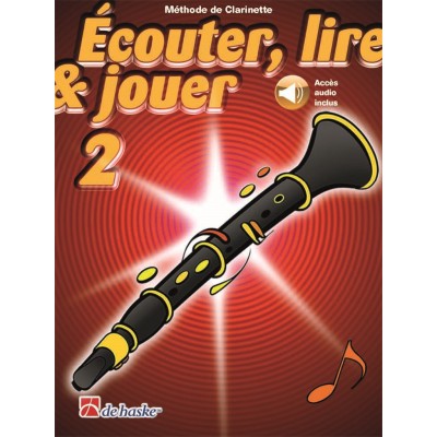 ECOUTER, LIRE ET JOUER VOL.2 CLARINETTE + ACCES AUDIO 