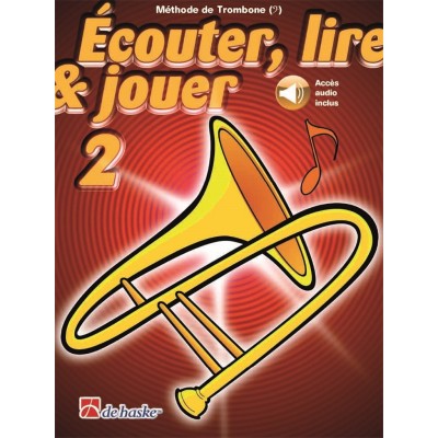 ECOUTER, LIRE ET JOUER VOL.2 TROMBONE CLE DE FA + ACCES AUDIO 