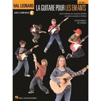 HAL LEONARD LA GUITARE POUR LES ENFANTS