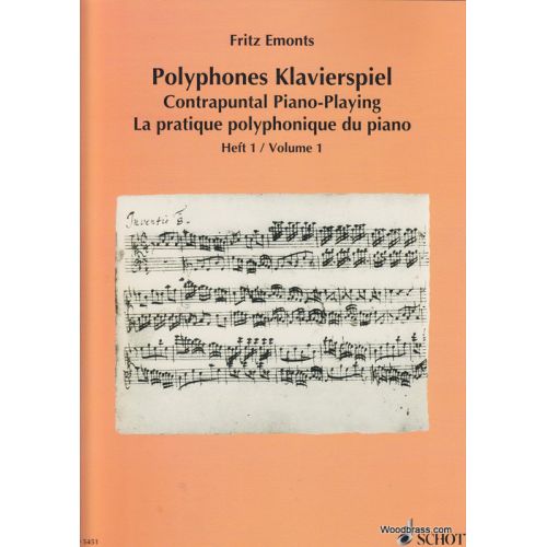 SCHOTT Emonts F. - La Pratique Polyphonique Du Piano Vol.1