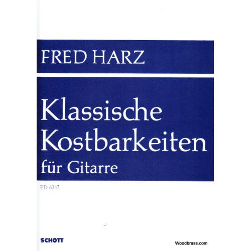 SCHOTT HARZ FRED - KLASSISCHE KOSTBARKEITEN FUR GITARRE