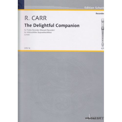 CARR R. - THE DELIGHTFUL COMPANION - FLUTE A BEC SOPRANO OU ALTO