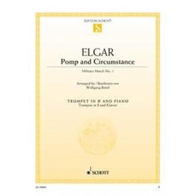 SCHOTT Elgar Edward - Pomp & Circumstance - Trompette & Piano