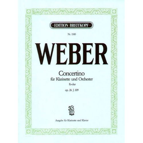 WEBER C.M.V. - CONCERTINO MI B MAJEUR OP. 26 - CLARINETTE, PIANO