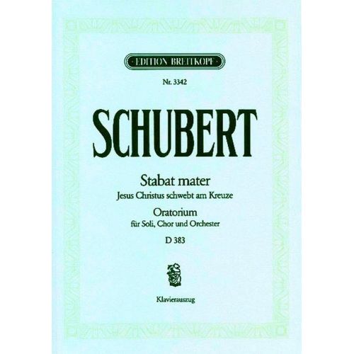 SCHUBERT F. - STABAT MATER F-MOLL D 383 - CHANT, CHOEUR, PIANO