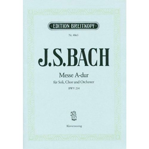  Bach Johann Sebastian - Messe A-dur Bwv 234 - Piano