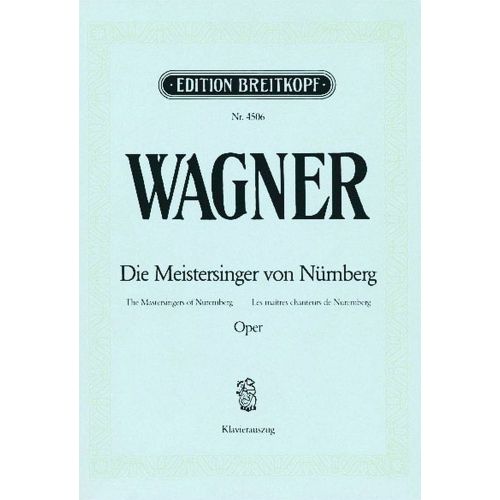 EDITION BREITKOPF WAGNER RICHARD - MEISTERSINGER VON NURNBERG - PIANO