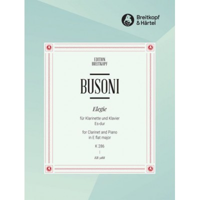EDITION BREITKOPF BUSONI FERRUCCIO - ELEGIE ES-DUR - CLARINET, PIANO