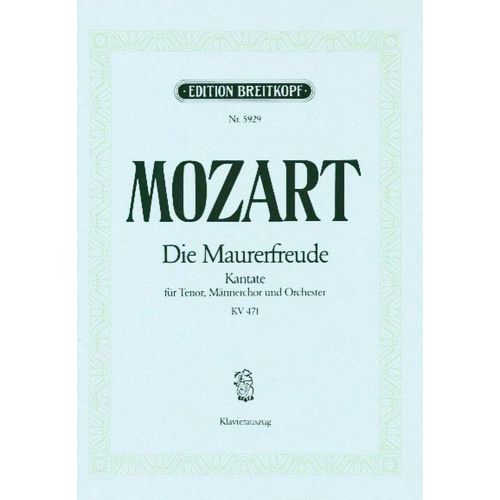 EDITION BREITKOPF MOZART W.A. - DIE MAURERFREUDE ES-DUR KV 471