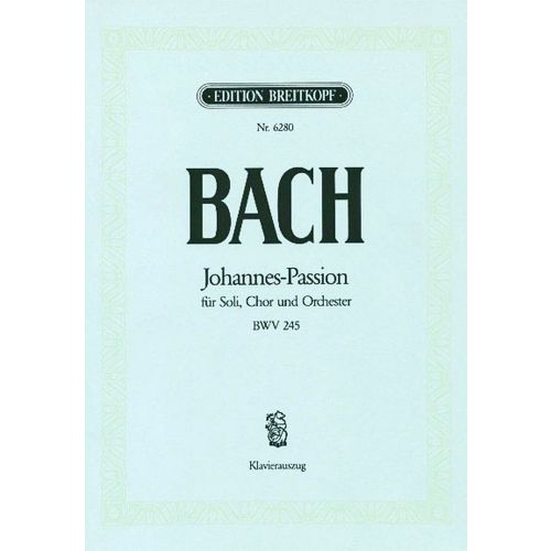  Bach Johann Sebastian - Johannes-passion Bwv 245 - Piano