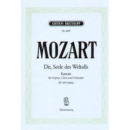 EDITION BREITKOPF MOZART W.A. - DIR, SEELE DES WELTALLS KV 429