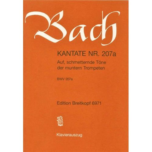 EDITION BREITKOPF BACH JOHANN SEBASTIAN - KANTATE 207A AUF, SCHMETTERNDE - PIANO