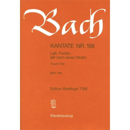  Bach J.s. - Kantate 198 Lass,f?rstin,lass - Chant, Choeur, Piano