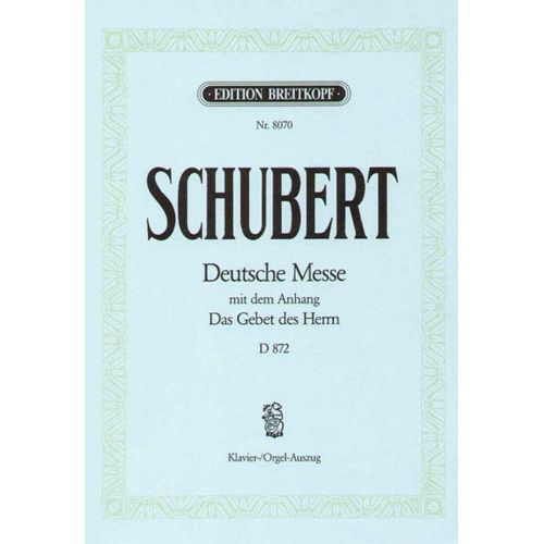 EDITION BREITKOPF SCHUBERT FRANZ - DEUTSCHE MESSE F-DUR D 872 - PIANO