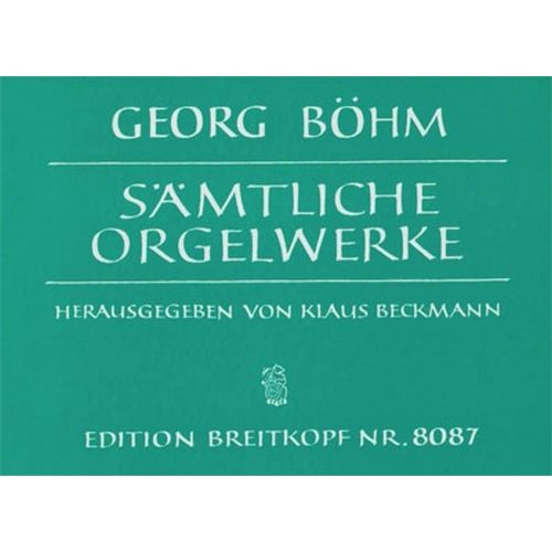 BOEHM GEORG - SAMTLICHE WERKE FUR ORGEL