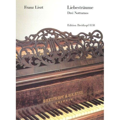 EDITION BREITKOPF LISZT FRANZ - LIEBESTRAUME. DREI NOTTURNOS - PIANO
