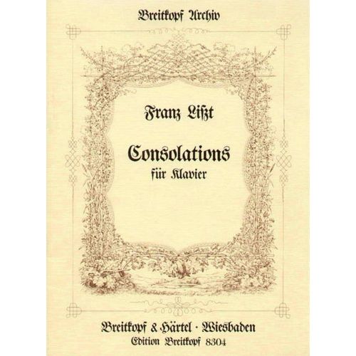 EDITION BREITKOPF LISZT FRANZ - CONSOLATIONS. REPRINT - PIANO