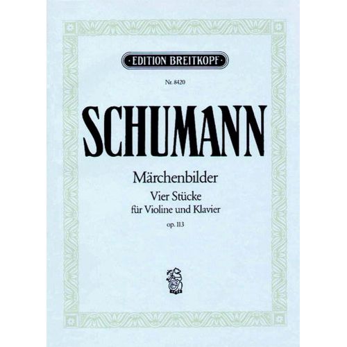 SCHUMANN ROBERT - MARCHENBILDER OP. 113 - VIOLIN, PIANO