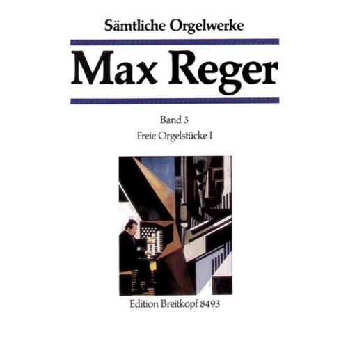 EDITION BREITKOPF REGER M. - SAMTLICHE ORGELWERKE, BAND 3