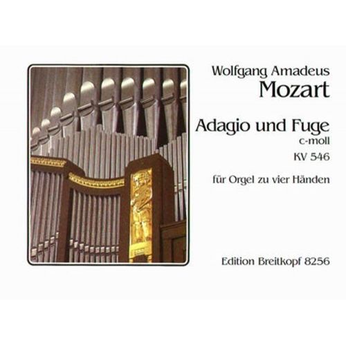 EDITION BREITKOPF MOZART WOLFGANG AMADEUS - ADAGIO UND FUGE C-MOLL - ORGUE
