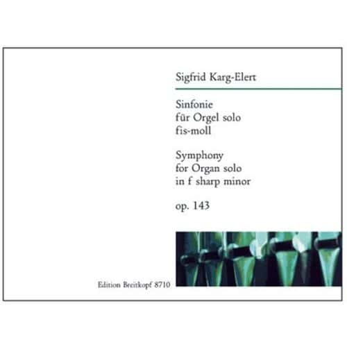  Karg-elert Sigfrid - Symphonie Fis-moll  Op. 143 - Organ