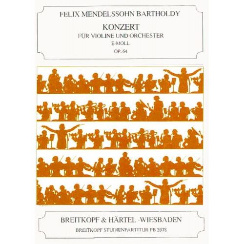 EDITION BREITKOPF MENDELSSOHN-BARTHOLDY F. - VIOLINKONZERT E-MOLL OP. 64 - VIOLIN, ORCHESTRA