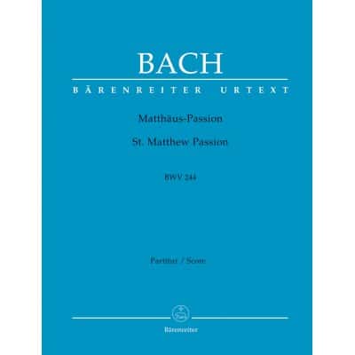 BACH J.S. - LA PASSION SELON SAINT-MATTHIEU BWV 244 - SCORE