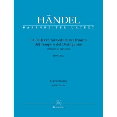 HANDEL G.F. - LA BELLEZZA RAVVEDUTA NEL TRIONFO DEL TEMPO E DEL DISINGANNO HWV 46a - VOCAL SCORE