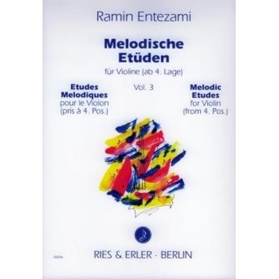 RIES UND ERLER Entezami R. - Melodische Etuden Vol. 3 - Violon