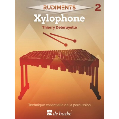 DEHASKE DELERUYELLE THIERRY - RUDIMENTS 2 - XYLOPHONE