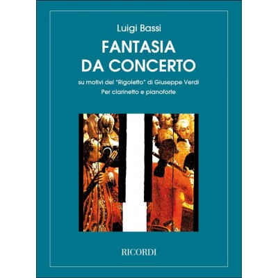 RICORDI Bassi Luigi - Fantasia Da Concerto Su Motivi Di "rigoletto" De Verdi - Clarinette & Piano