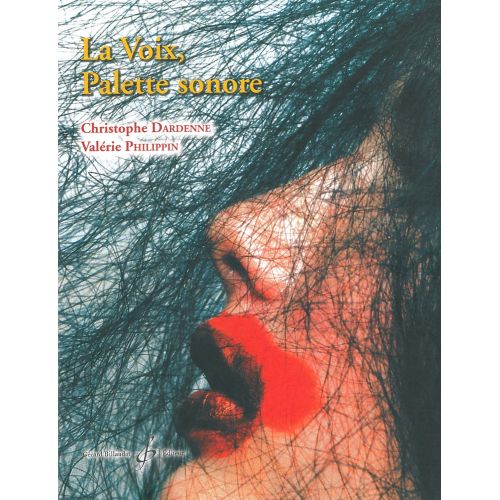 BILLAUDOT DARDENNE C./PHILIPIN V. - LA VOIX, PALETTE SONORE + CD