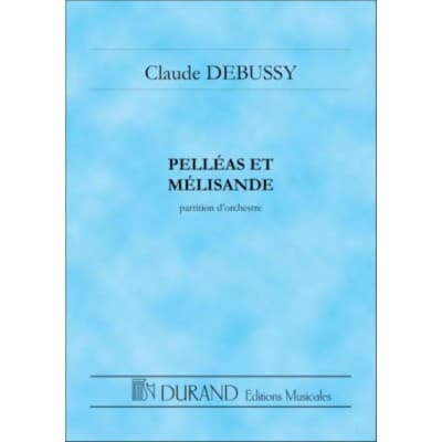  Debussy - Pelleas Et Melisande - Conducteur