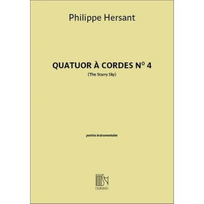  Hersant Philippe - Quatuor A Cordes N°4 The Starry Sky - Parties Separees 