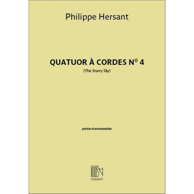 DURAND HERSANT PHILIPPE - QUATUOR A CORDES N°4 "THE STARRY SKY" - PARTIES SEPAREES 
