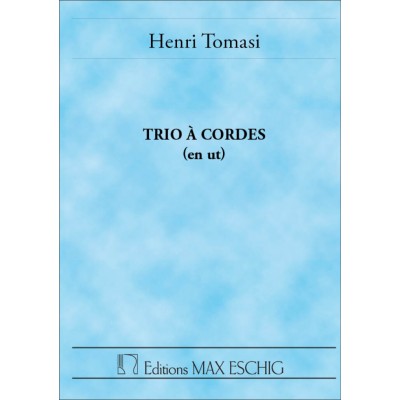 EDITION MAX ESCHIG TOMASI HENRI - TRIO A CORDES EN UT - CONDUCTEUR
