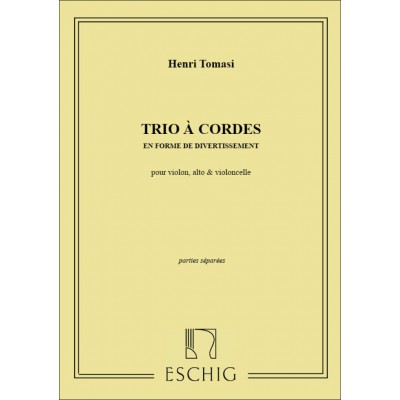 EDITION MAX ESCHIG TOMASI HENRI - TRIO A CORDES EN UT - PARTIES