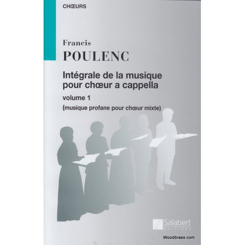 POULENC F. - INTEGRALE DE LA MUSIQUE VOL.1 - CHOEUR A CAPPELLA