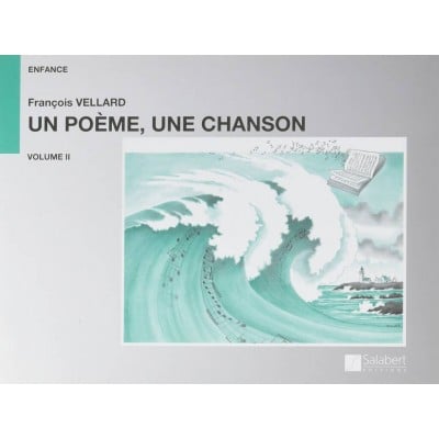 VELLARD - UN POEME UNE CHANSON VOL.2 - CHANT ET PIANO