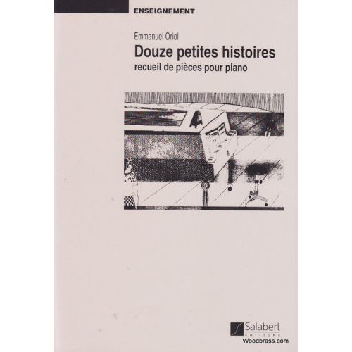 ORIOL E. - 12 PETITES HISTOIRES - PIANO