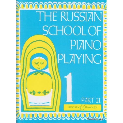 BOOSEY & HAWKES THE RUSSIAN SCHOOL OF PIANO PLAYING VOL.1 PART 2