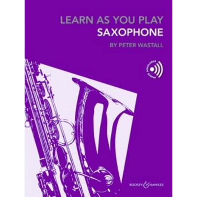 BOOSEY & HAWKES LEARN AS YOU PLAY SAXOPHONE (ENGLISH EDITION) - SAXOPHONE