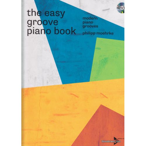 SCHOTT MOEHRKE P. - THE EASY GROOVE PIANO BOOK - PIANO + DVD
